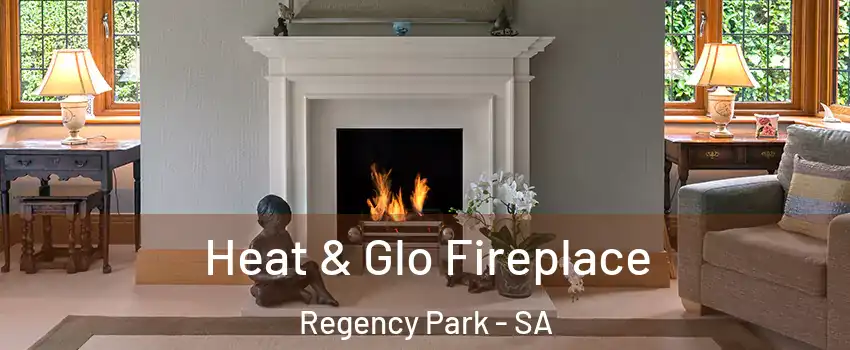 Heat & Glo Fireplace Regency Park - SA