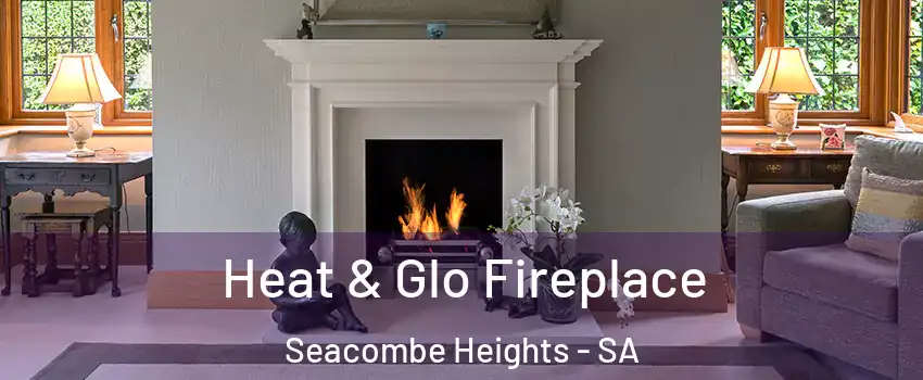 Heat & Glo Fireplace Seacombe Heights - SA