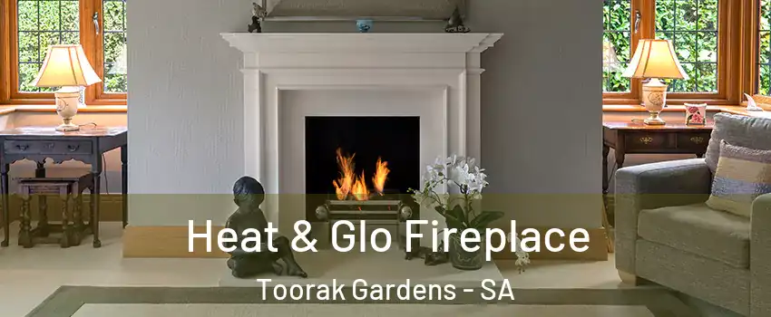 Heat & Glo Fireplace Toorak Gardens - SA