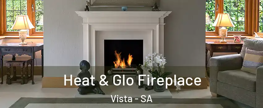 Heat & Glo Fireplace Vista - SA