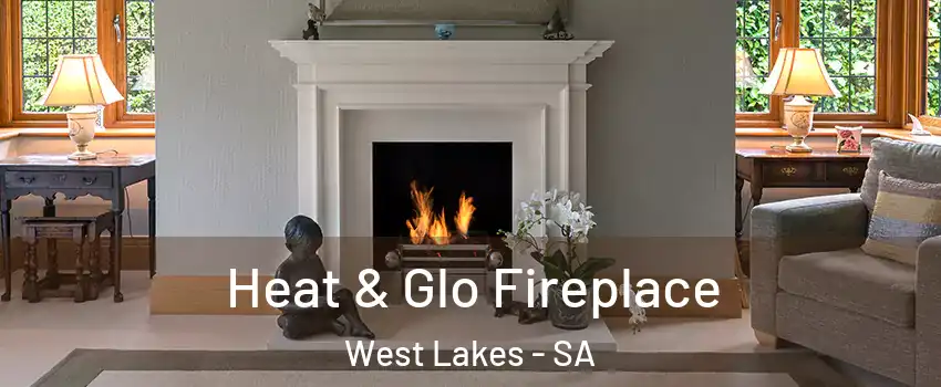 Heat & Glo Fireplace West Lakes - SA