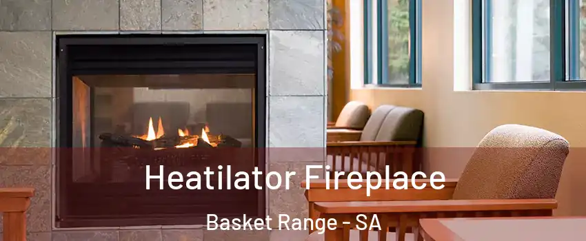  Heatilator Fireplace Basket Range - SA