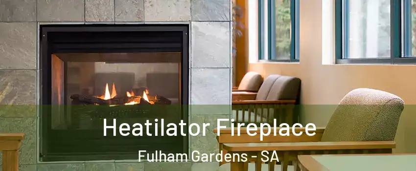  Heatilator Fireplace Fulham Gardens - SA