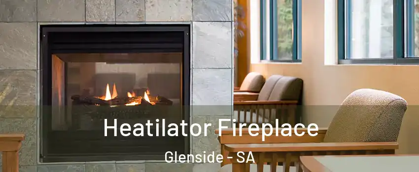  Heatilator Fireplace Glenside - SA