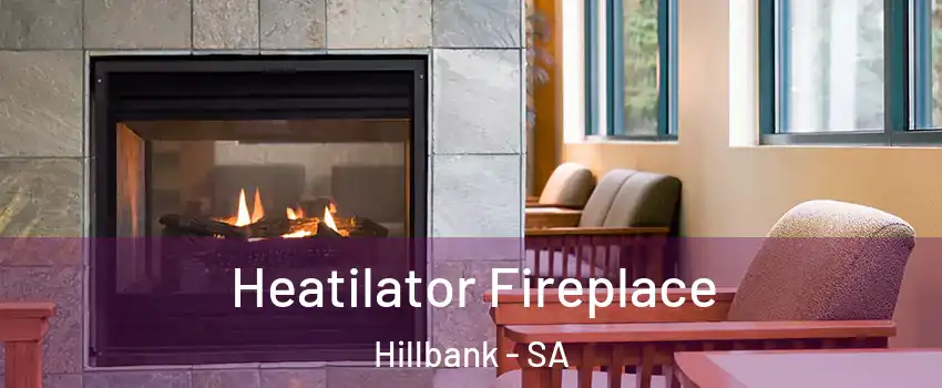 Heatilator Fireplace Hillbank - SA