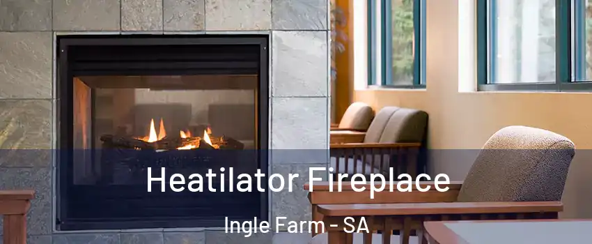 Heatilator Fireplace Ingle Farm - SA