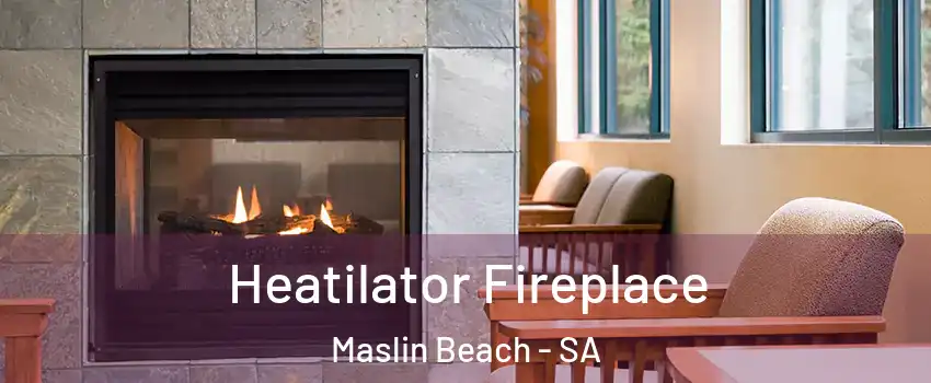 Heatilator Fireplace Maslin Beach - SA