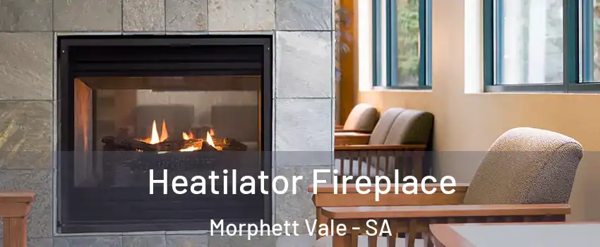 Heatilator Fireplace Morphett Vale - SA