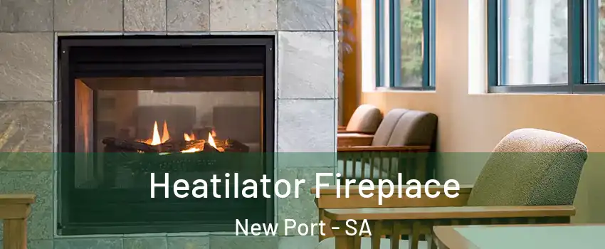 Heatilator Fireplace New Port - SA