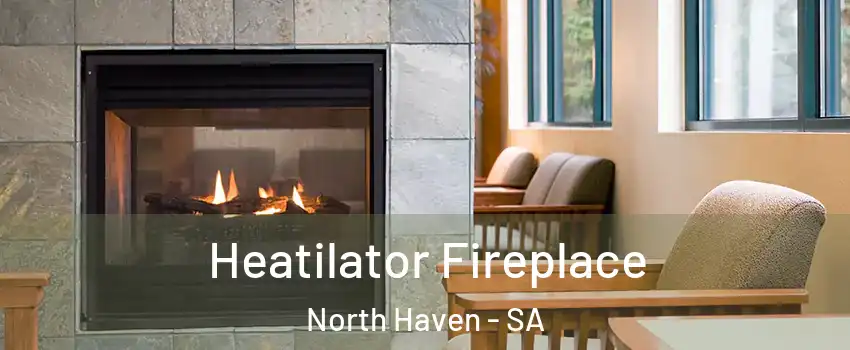 Heatilator Fireplace North Haven - SA