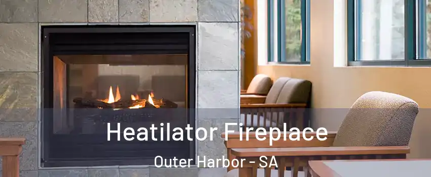 Heatilator Fireplace Outer Harbor - SA