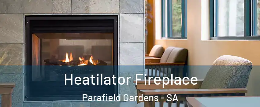 Heatilator Fireplace Parafield Gardens - SA