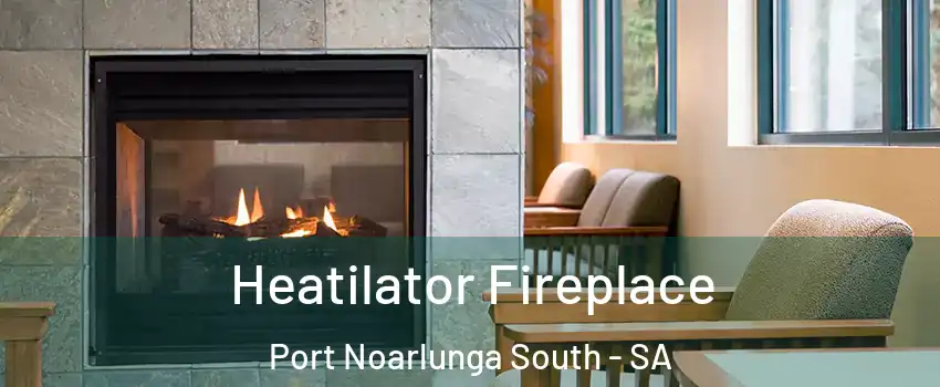 Heatilator Fireplace Port Noarlunga South - SA