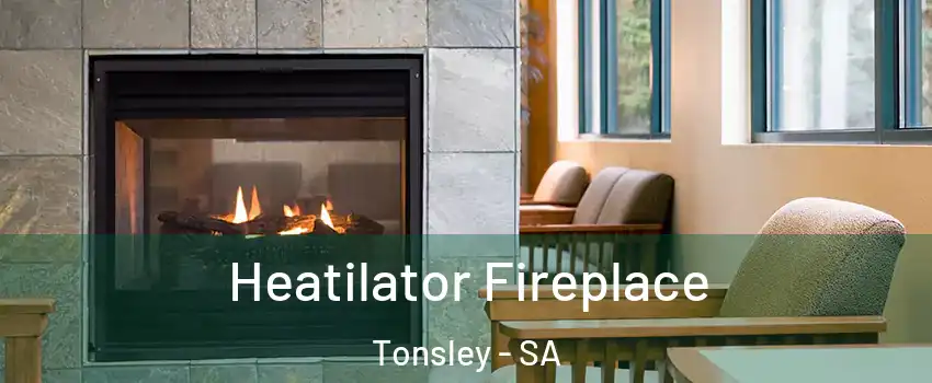 Heatilator Fireplace Tonsley - SA
