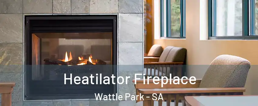 Heatilator Fireplace Wattle Park - SA