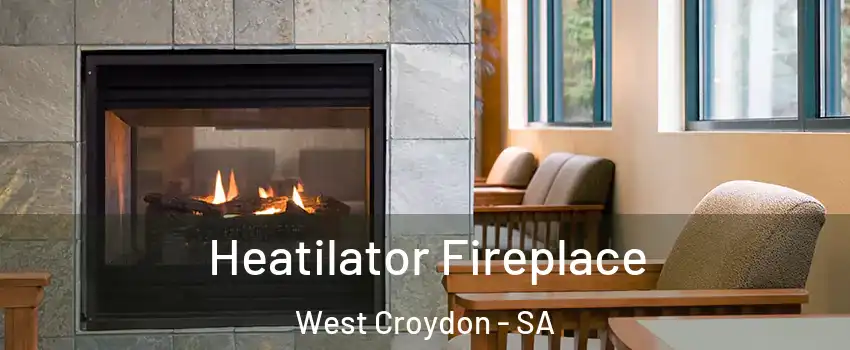 Heatilator Fireplace West Croydon - SA