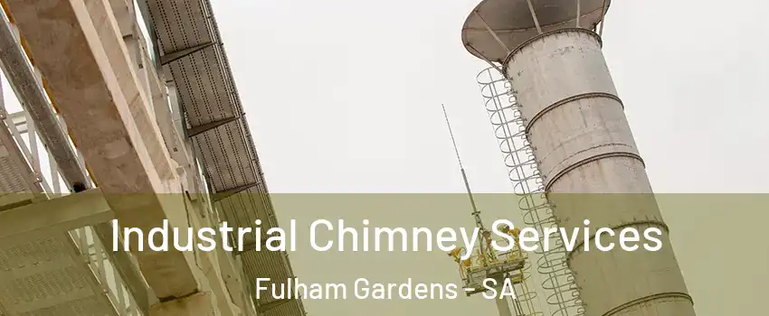 Industrial Chimney Services Fulham Gardens - SA
