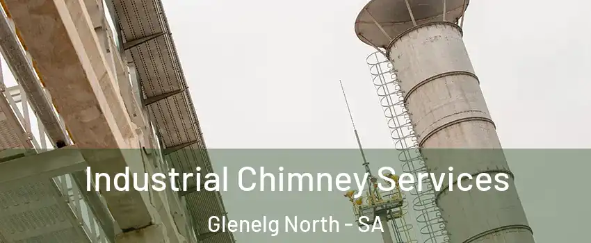  Industrial Chimney Services Glenelg North - SA
