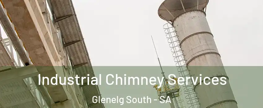 Industrial Chimney Services Glenelg South - SA