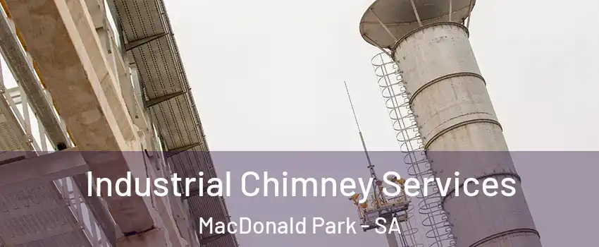 Industrial Chimney Services MacDonald Park - SA