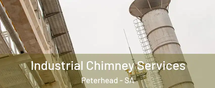 Industrial Chimney Services Peterhead - SA