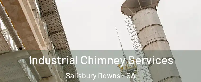 Industrial Chimney Services Salisbury Downs - SA