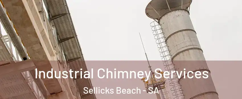 Industrial Chimney Services Sellicks Beach - SA
