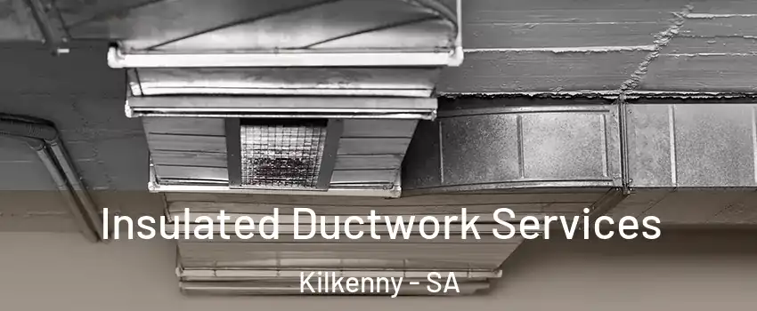  Insulated Ductwork Services Kilkenny - SA