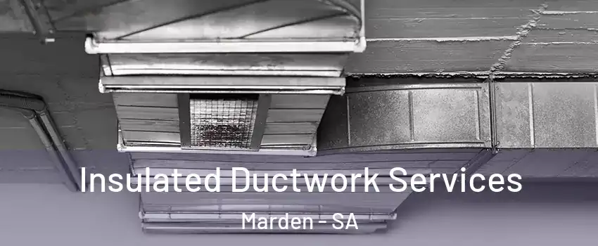 Insulated Ductwork Services Marden - SA