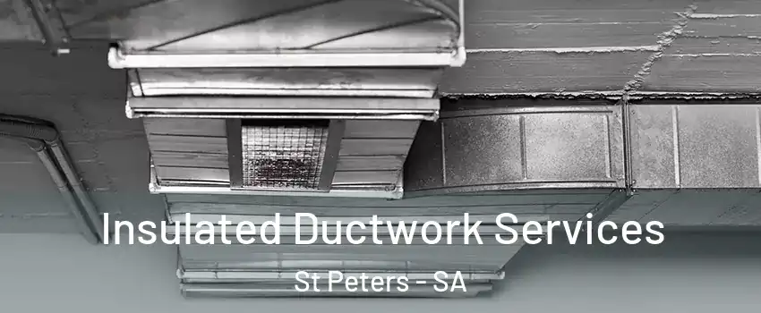 Insulated Ductwork Services St Peters - SA