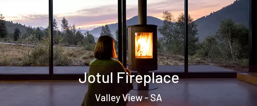 Jotul Fireplace Valley View - SA