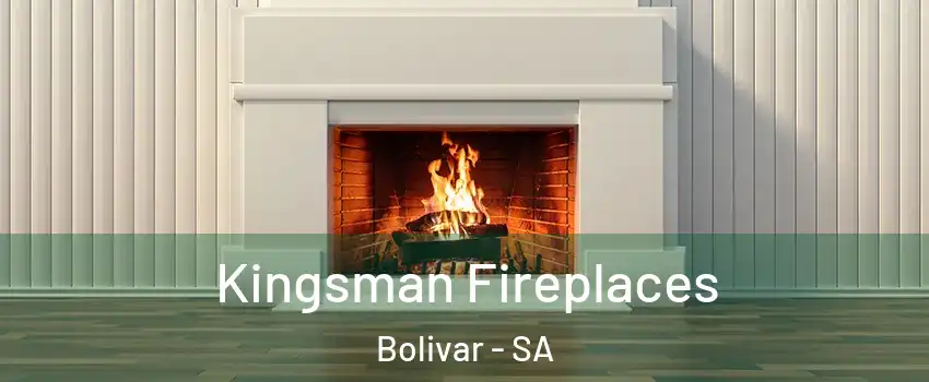 Kingsman Fireplaces Bolivar - SA