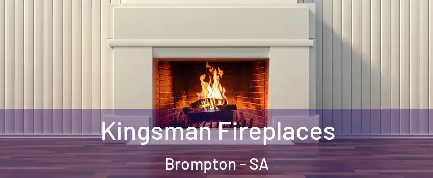Kingsman Fireplaces Brompton - SA