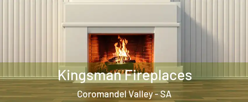 Kingsman Fireplaces Coromandel Valley - SA