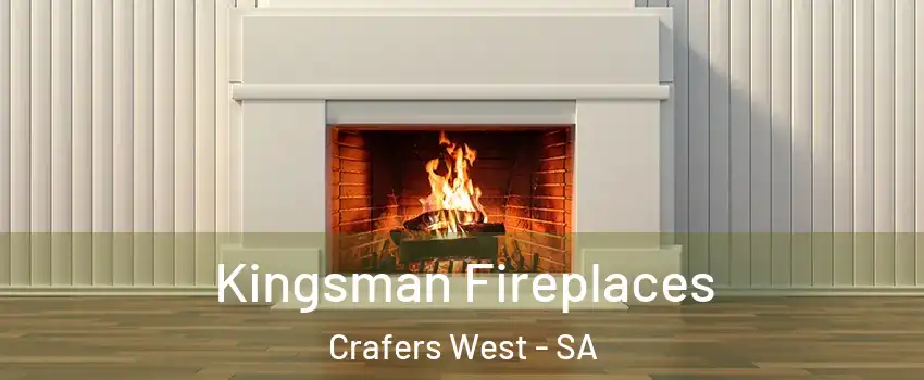 Kingsman Fireplaces Crafers West - SA