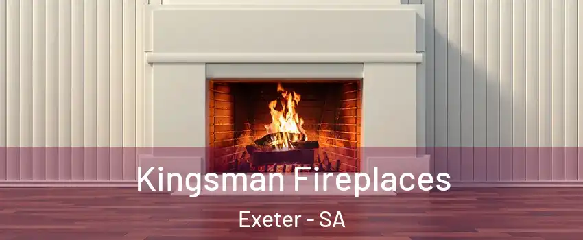 Kingsman Fireplaces Exeter - SA