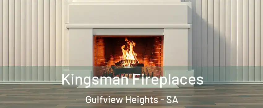  Kingsman Fireplaces Gulfview Heights - SA