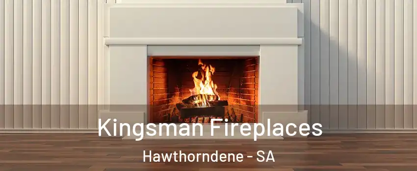  Kingsman Fireplaces Hawthorndene - SA