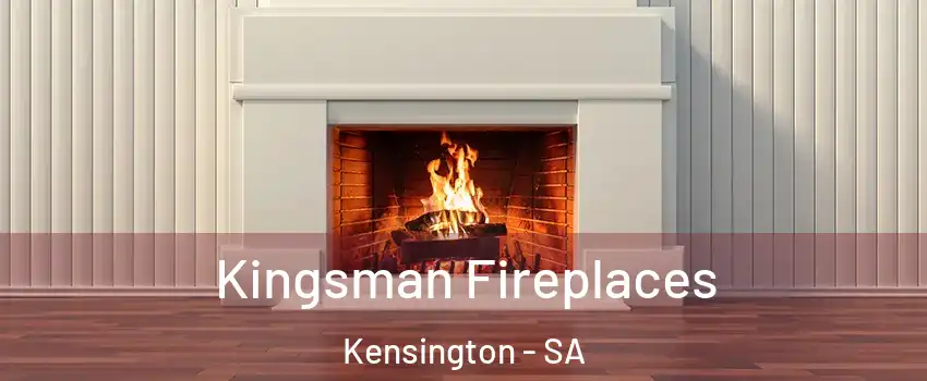 Kingsman Fireplaces Kensington - SA