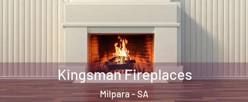 Kingsman Fireplaces Milpara - SA