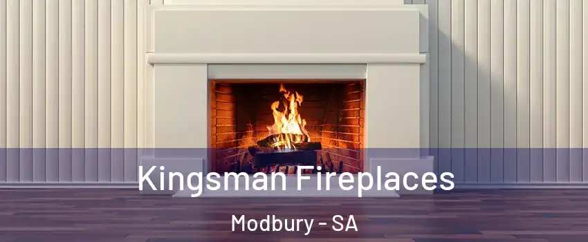 Kingsman Fireplaces Modbury - SA