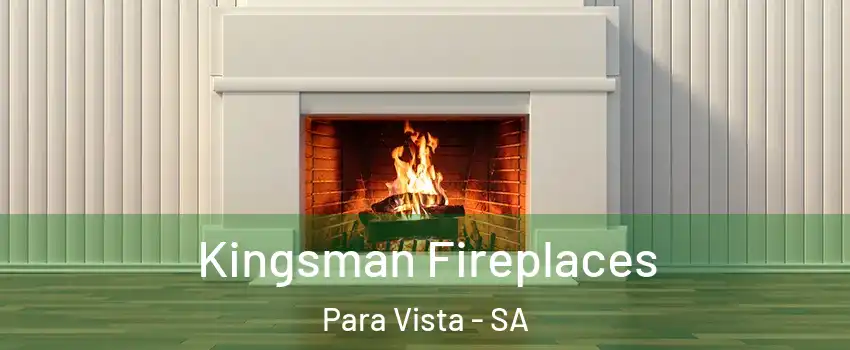 Kingsman Fireplaces Para Vista - SA