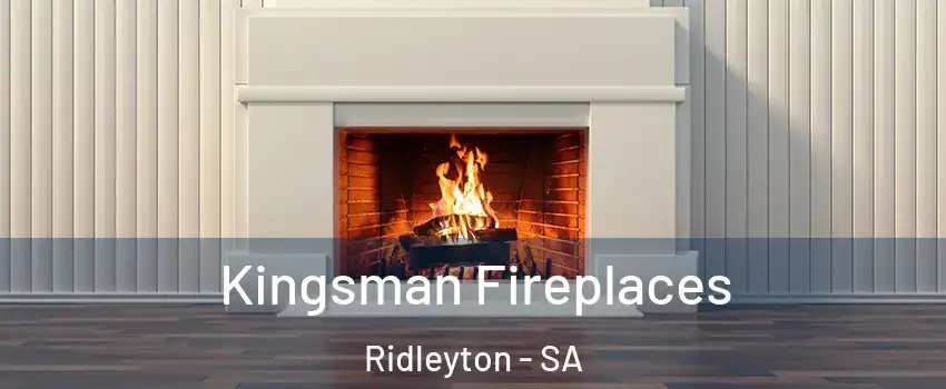 Kingsman Fireplaces Ridleyton - SA