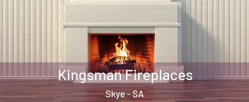Kingsman Fireplaces Skye - SA