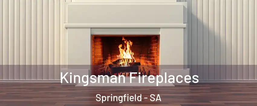 Kingsman Fireplaces Springfield - SA