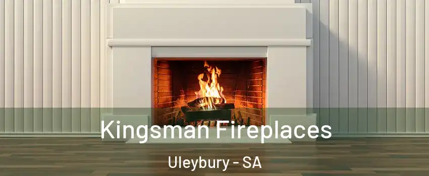 Kingsman Fireplaces Uleybury - SA