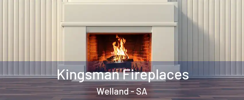 Kingsman Fireplaces Welland - SA