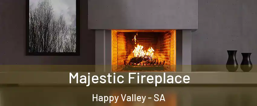 Majestic Fireplace Happy Valley - SA