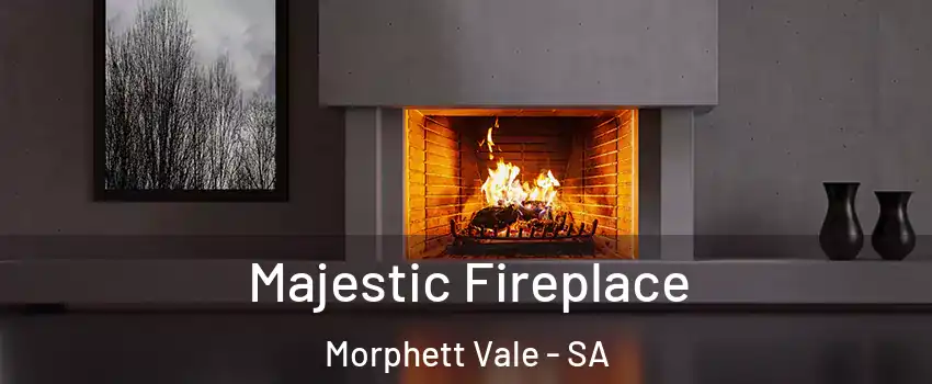 Majestic Fireplace Morphett Vale - SA