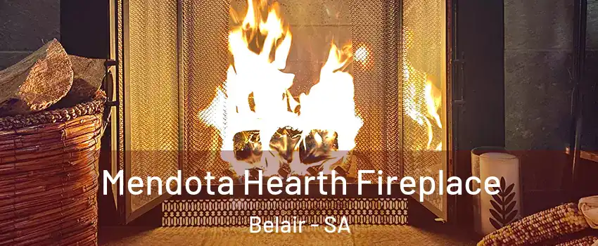 Mendota Hearth Fireplace Belair - SA